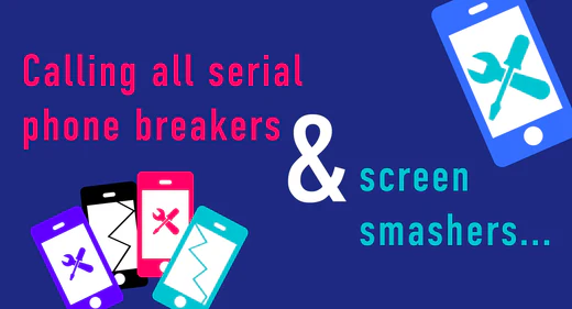 Calling all serial phone breakers and screen smashers: WIN a year’s supply of mobile phones